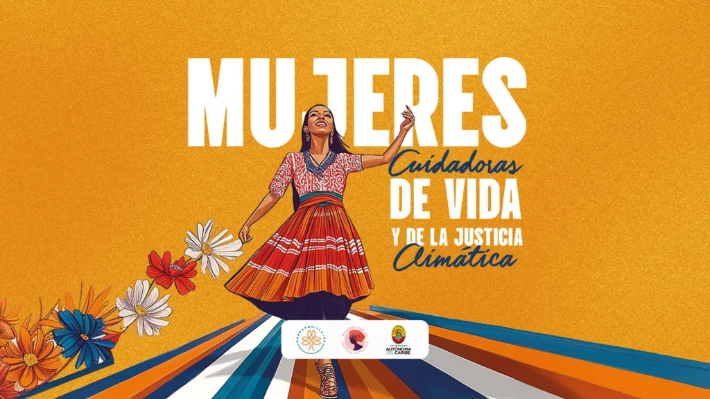 Banner mujeres cuidadoras de vida y de la justicia climatica Fundación Barranquilla +20 Justicia climática feminista